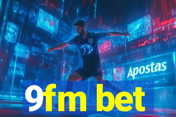 9fm bet